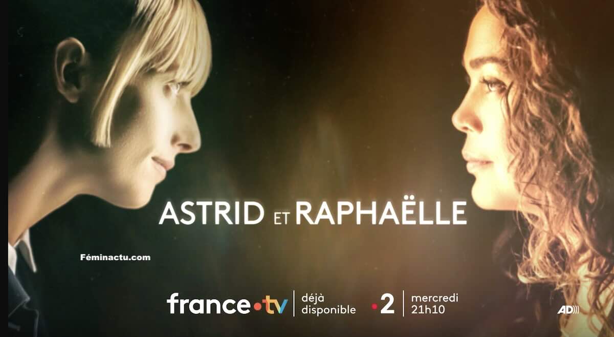 « Astrid et Raphaëlle » du 6 août 2025