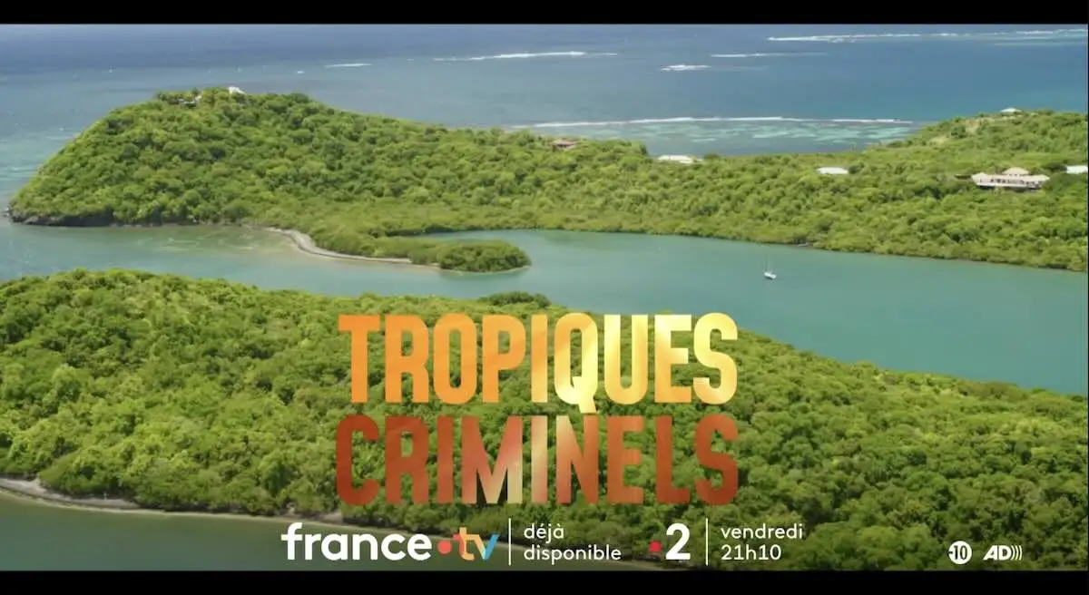 « Tropiques criminels » du 3 avril 2026