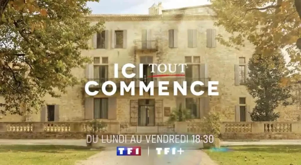 « Ici tout commence » en avance du 1er juillet 2026